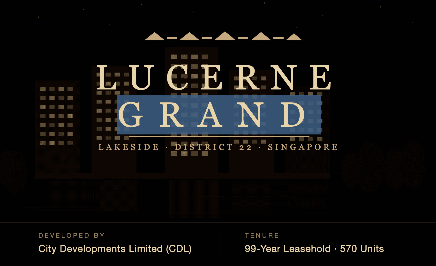 Lucerne Grand — New Launch Condo D22 Singapore